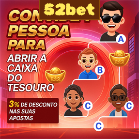 52bet Ganhe R$ 100,00 Gratis